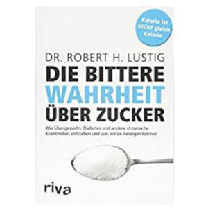 Lustig - Die bittere Wahrheit über Zucker